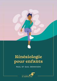 Kinésiologie pour enfants : lorsque Brain-Gym éveille les neurones