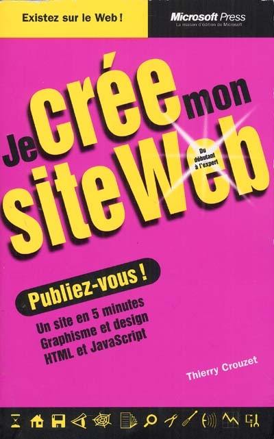 Je crée mon site Web : publiez-vous !