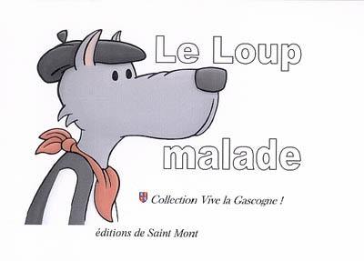 Le loup malade : conte traditionnel gascon