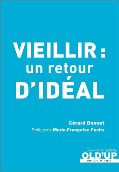 Vieillir : un retour d'idéal