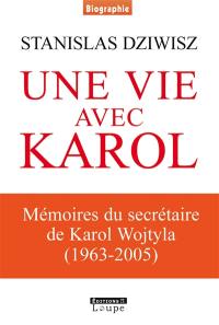 Une vie avec Karol : entretiens avec Gian Franco Svidercoschi