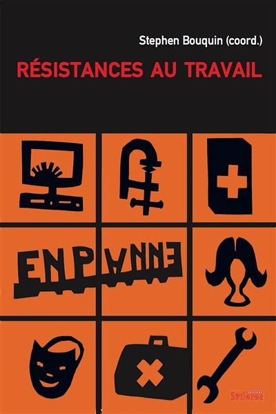 Résistances au travail