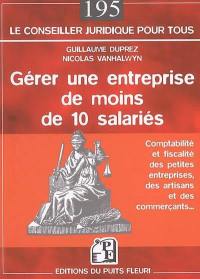 Gérer une entreprise de moins de dix salariés : comptabilité et fiscalité de la petite entreprise