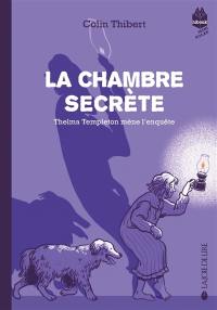 Thelma Templeton mène l'enquête. La chambre secrète