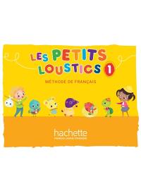 Les petits loustics 1 : méthode de français : livre de l'élève