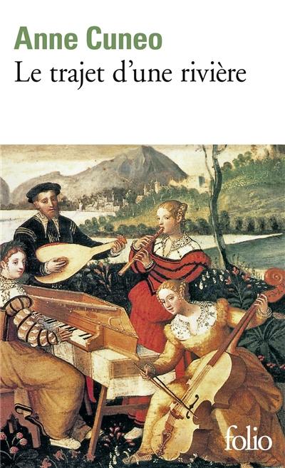 Le trajet d'une rivière : la vie et les aventures parfois secrètes de Francis Tregian, gentilhomme et musicien