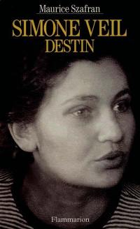 Simone Veil : destin