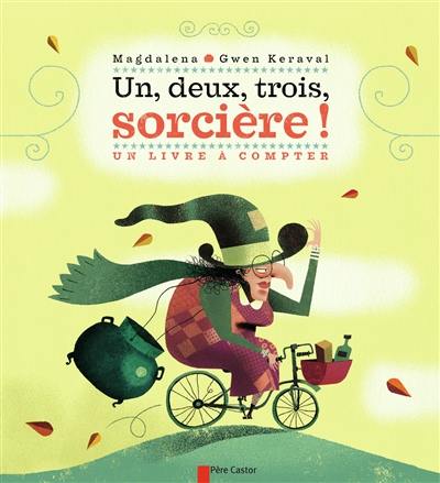 Un, deux, trois, sorcière ! : un livre à compter