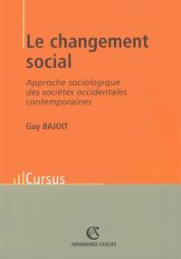 Le changement social : approche sociologique des sociétés occidentales contemporaines