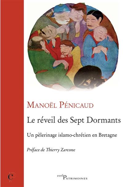 Le réveil des sept dormants : un pèlerinage islamo-chrétien en Bretagne