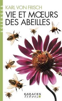 Vie et moeurs des abeilles