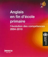 Anglais en fin d'école primaire : l'évolution des compétences, 2004-2010