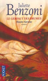 Le Gerfaut des brumes. Vol. 4. Haute-Savane