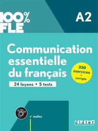 Communication essentielle du français A2 : 24 leçons, 5 tests