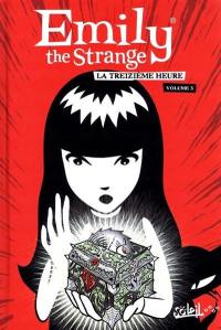 Emily the Strange. Vol. 03. La treizième heure