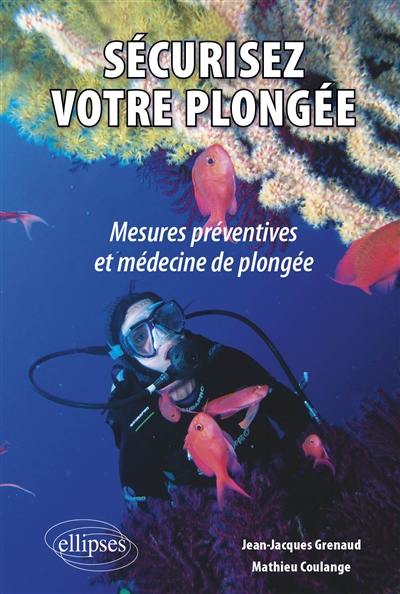 Sécurisez votre plongée : mesures préventives et médecine de plongée