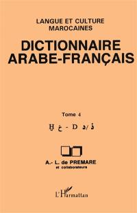 Dictionnaire arabe-français : langue et culture marocaines. Vol. 4