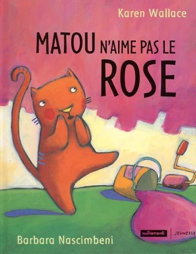 Matou n'aime pas le rose