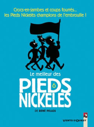 Le meilleur des Pieds nickelés. Vol. 6