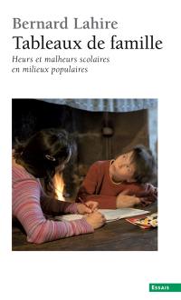 Tableaux de familles : heurs et malheurs scolaires en milieux populaires