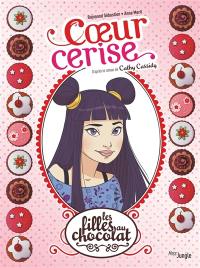 Les filles au chocolat. Vol. 1. Coeur cerise