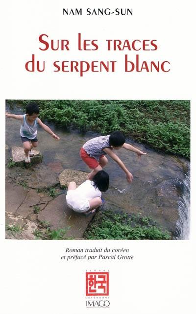 Sur les traces du serpent blanc