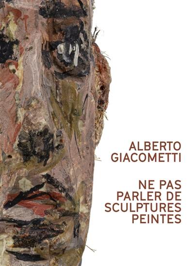 Alberto Giacometti : ne pas parler de sculptures peintes