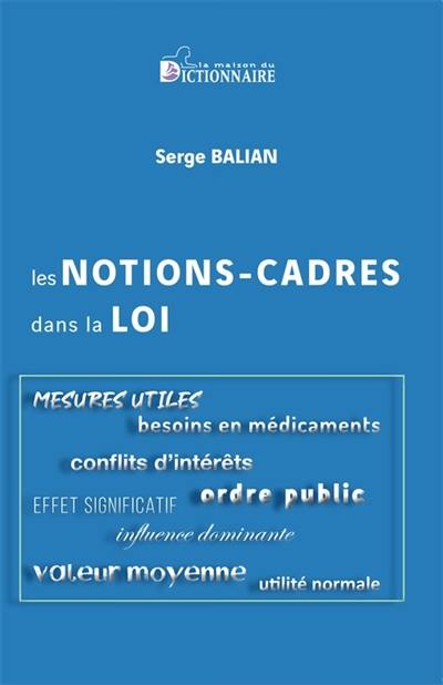 Les notions-cadres dans la loi