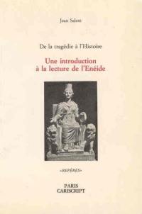 Une introduction à la lecture de l'Enéide : de la tragédie à l'Histoire