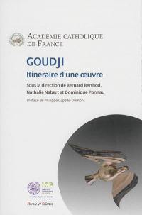 Goudji : itinéraire d'une oeuvre