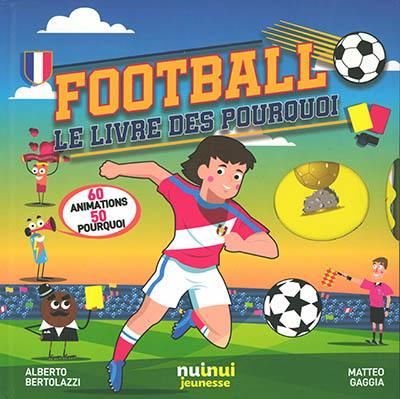 Football : le livre des pourquoi