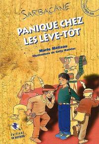 Panique chez les Lève-tôt