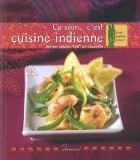 Ce soir... c'est cuisine indienne : soirée épices hot en couleurs