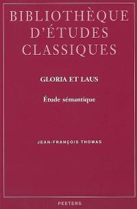 Gloria et laus : étude sémantique