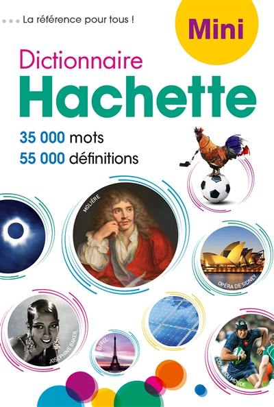 Dictionnaire Hachette de la langue française mini : 35.000 mots, 55.000 définitions