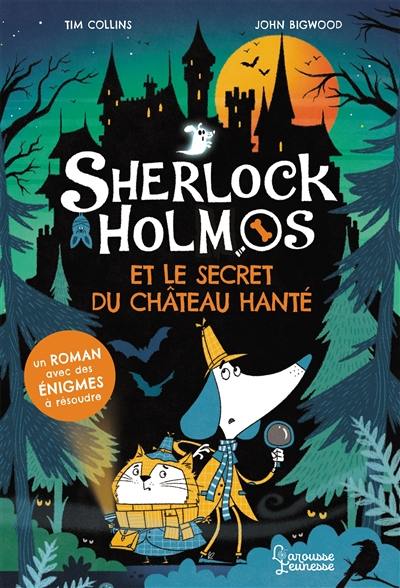 Sherlock Holmos. Sherlock Holmos et le secret du château hanté