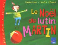 Le Noël du lutin Martin