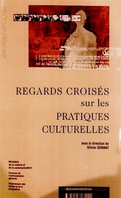 Regards croisés sur les pratiques culturelles