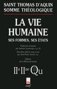 La vie humaine : ses formes, ses états : 2a-2ae, questions 179-189