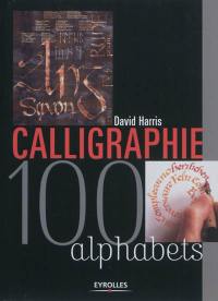 Calligraphie : 100 alphabets