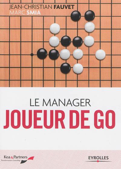 Le manager joueur de go