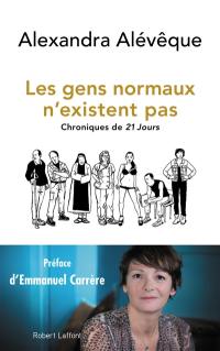 Les gens normaux n'existent pas : chroniques de 21 jours