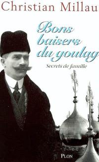 Bons baisers du Goulag : secrets de famille