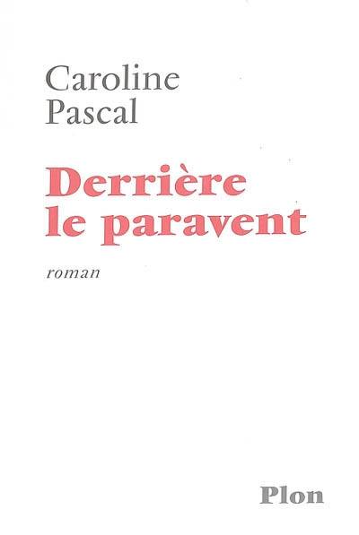 Derrière le paravent