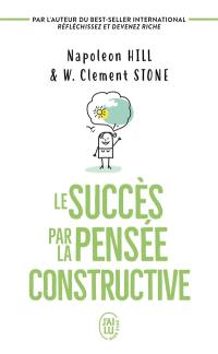 Le succès par la pensée constructive