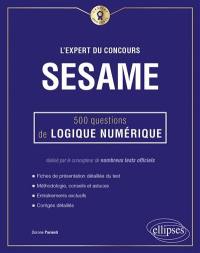 L'expert du concours Sésame : 500 questions de logique numérique