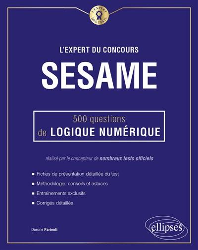 L'expert du concours Sésame : 500 questions de logique numérique