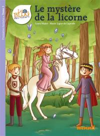 Le blog des rosiers. Vol. 3. Le mystère de la licorne