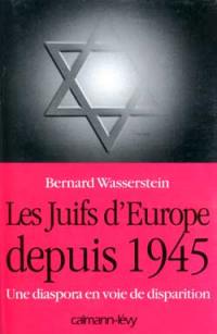 Les Juifs d'Europe depuis 1945 : une diaspora en voie de disparition