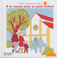 A la messe avec un petit enfant